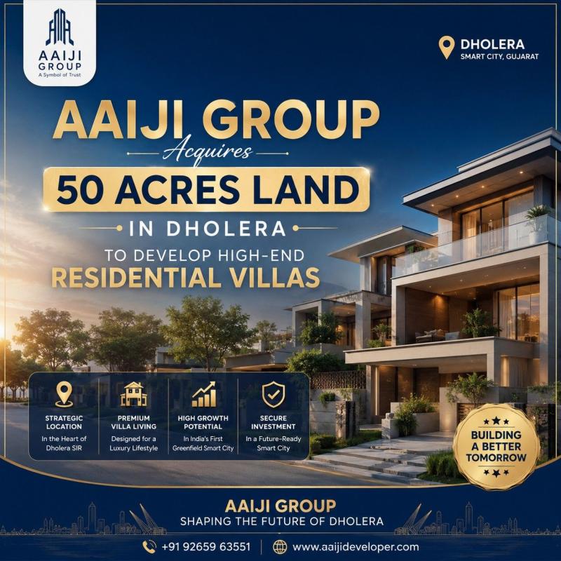 AAIJI Group Acquires 50 Acres Land In Dholera To Develop High-end Residential Villas